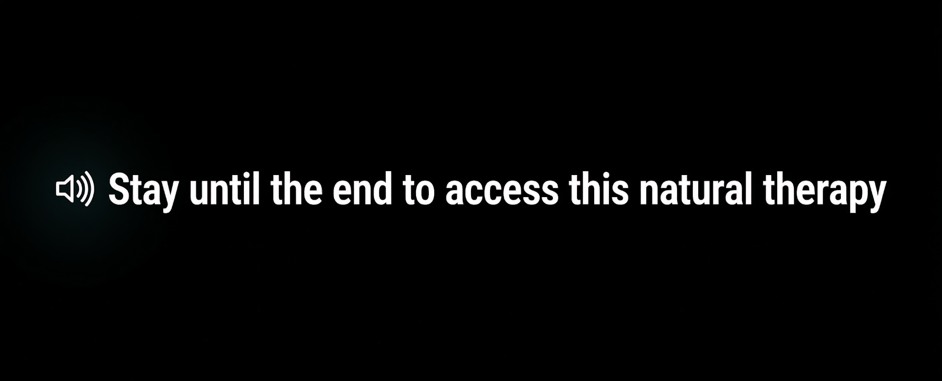 Stay until the end to access this natural therapy
